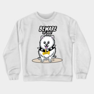 Beware of Dog! Crewneck Sweatshirt